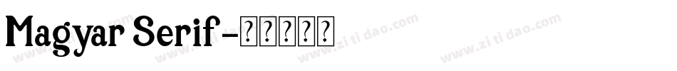 Magyar Serif字体转换